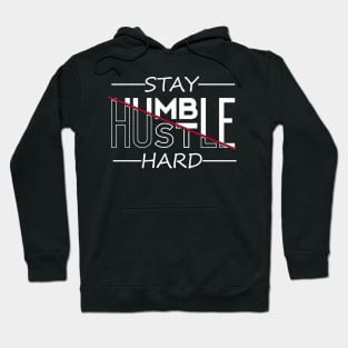 stay humble hustle hard Hoodie